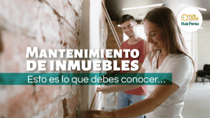 Mantenimiento de Inmuebles. Esto es lo que debes conocer…