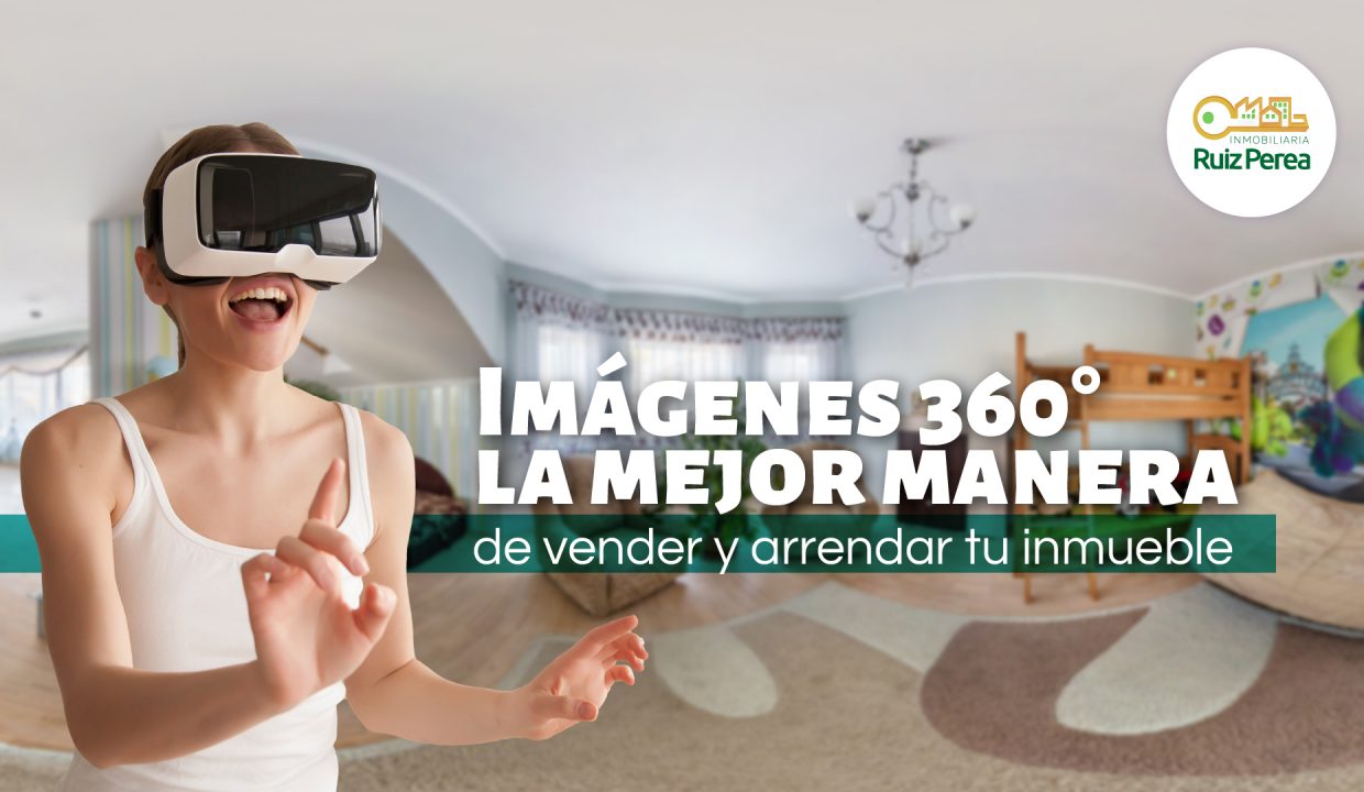 Imágenes 360° la mejor manera de vender y arrendar tu inmueble