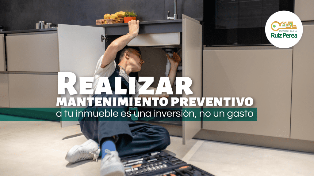 Realizar mantenimiento preventivo a tu inmueble es una inversión, no un gasto
