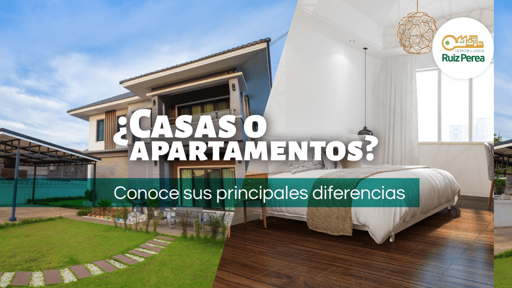 ¿Casas o apartamentos? Conoce sus principales diferencias