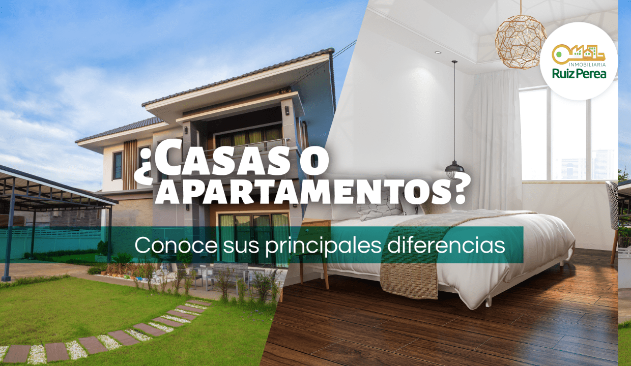 ¿Casas o apartamentos? Conoce sus principales diferencias