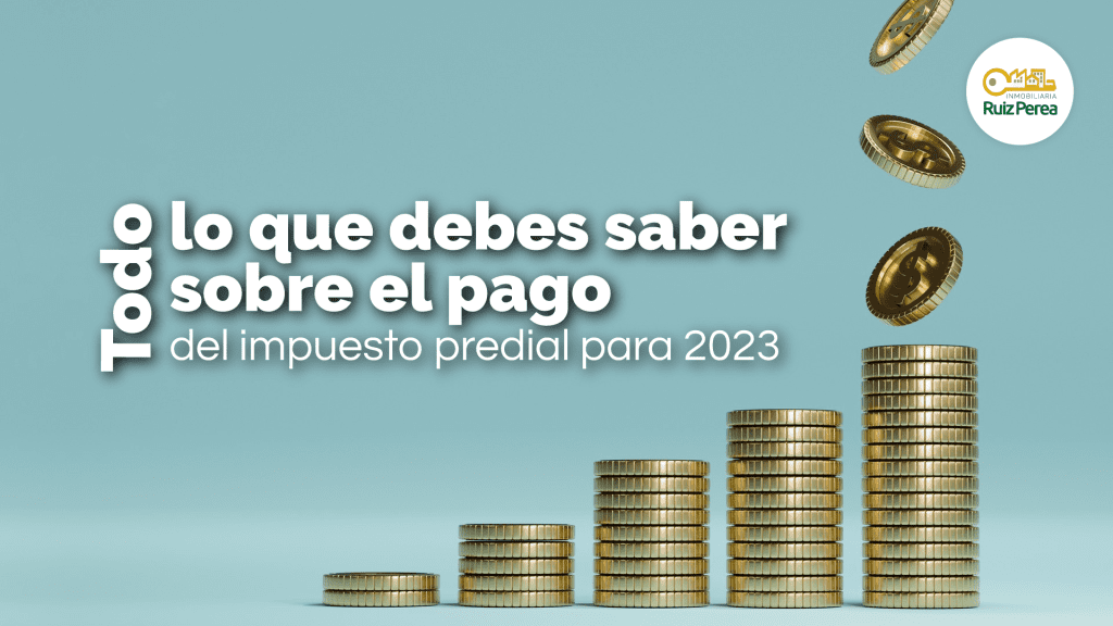 Todo lo que debes saber sobre el pago del impuesto predial para 2023
