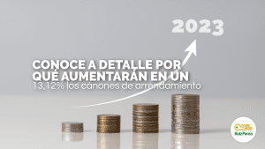 Conoce a detalle por qué aumentarán en un 13,12% los cánones de arrendamiento