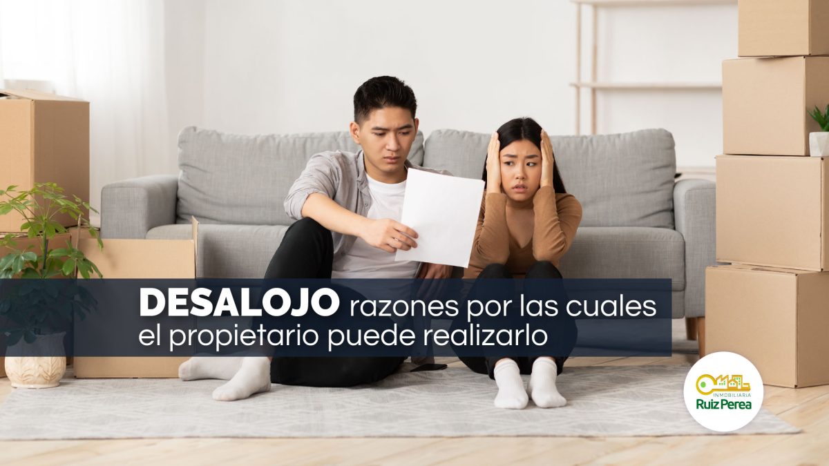 Desalojo: razones por las cuales el propietario puede realizarlo