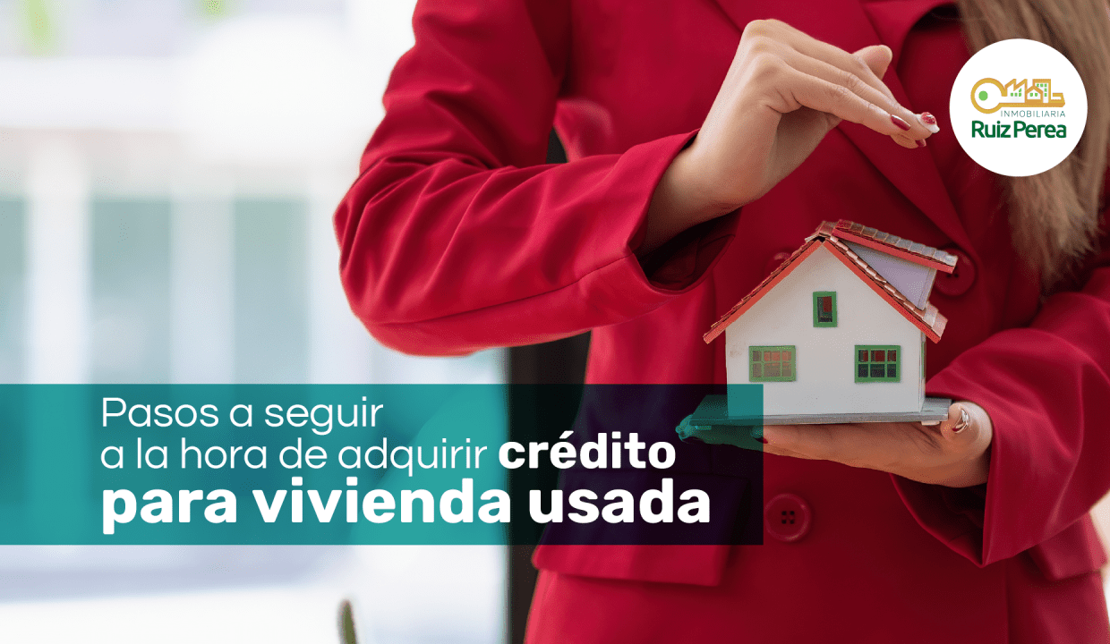 Pasos a seguir a la hora de adquirir crédito para vivienda usada