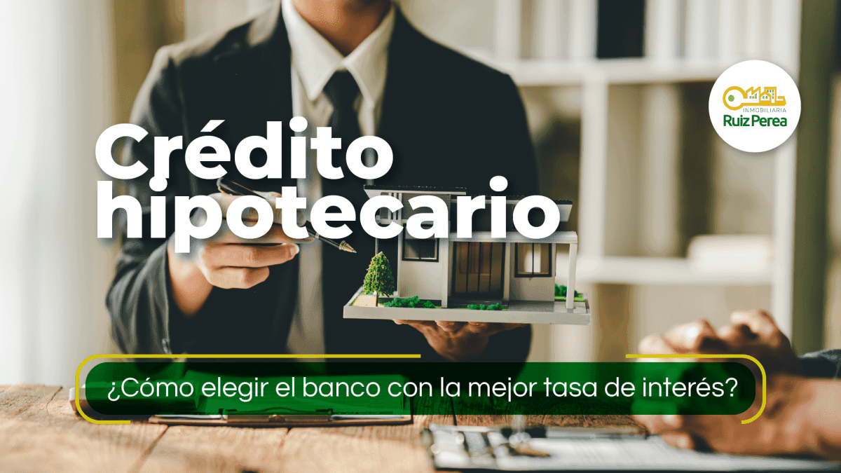 Qu Es Un Crdito Hipotecario Consejos Para Elegir El