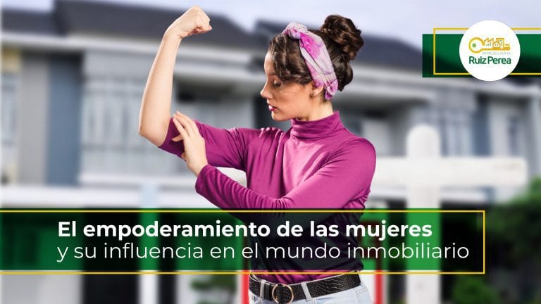 El empoderamiento de las mujeres y su influencia en el mundo inmobiliario